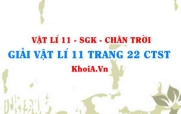 Giải Vật lí 11 trang 22 Chân trời Sáng tạo